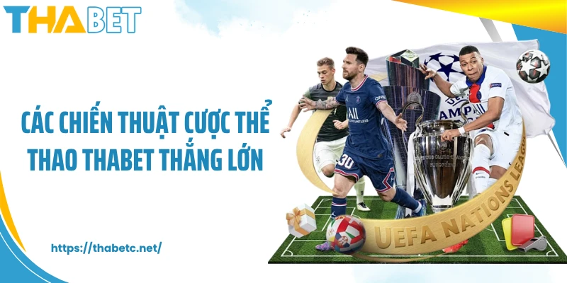 Các chiến thuật cược thể thao THABET thắng lớn