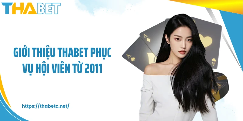 Giới thiệu THABET phục vụ hội viên từ 2011