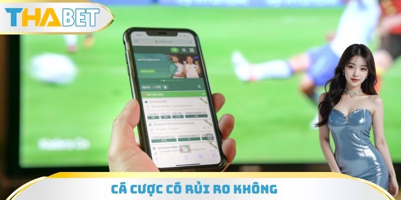 Cá Cược Có Rủi Ro Không