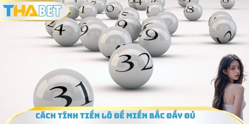 Cách tính tiền lô đề miền Bắc đầy đủ