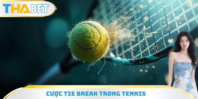 Cược Tie Break Trong Tennis