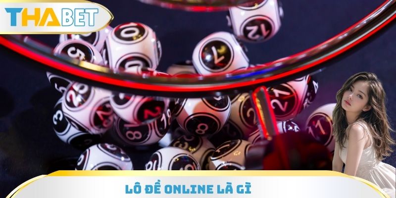 Lô Đề Online Là Gì