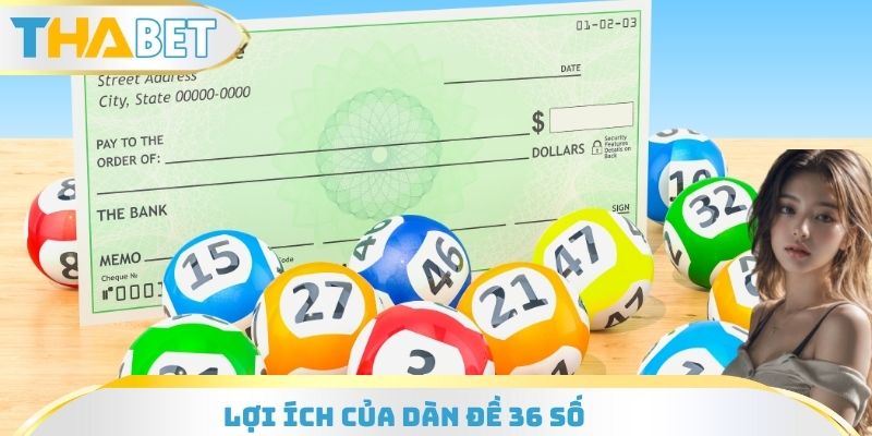 Lợi ích của dàn đề 36 số