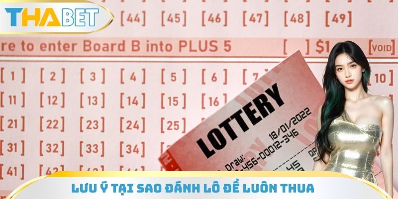 Lưu ý tại sao đánh lô đề luôn thua