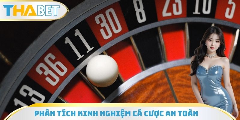Phân tích kinh nghiệm cá cược an toàn